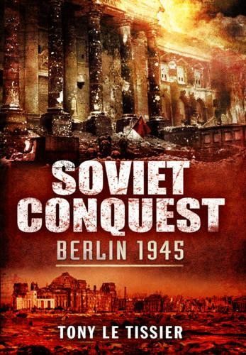 Soviet conquest berlin 1945 - berlin,