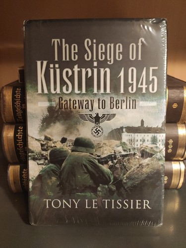 The siege küstrin 1945 - küstrin,