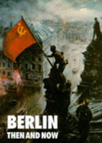 Berlin then and now tony - and, le